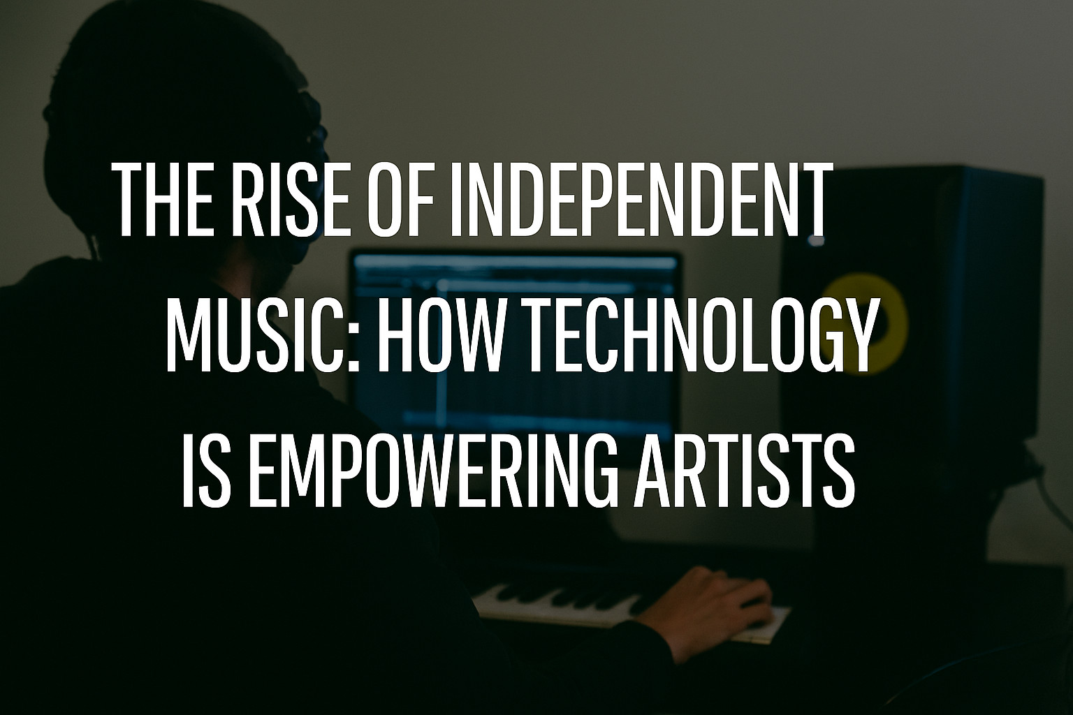 The Rise of Independent Music in 2025
