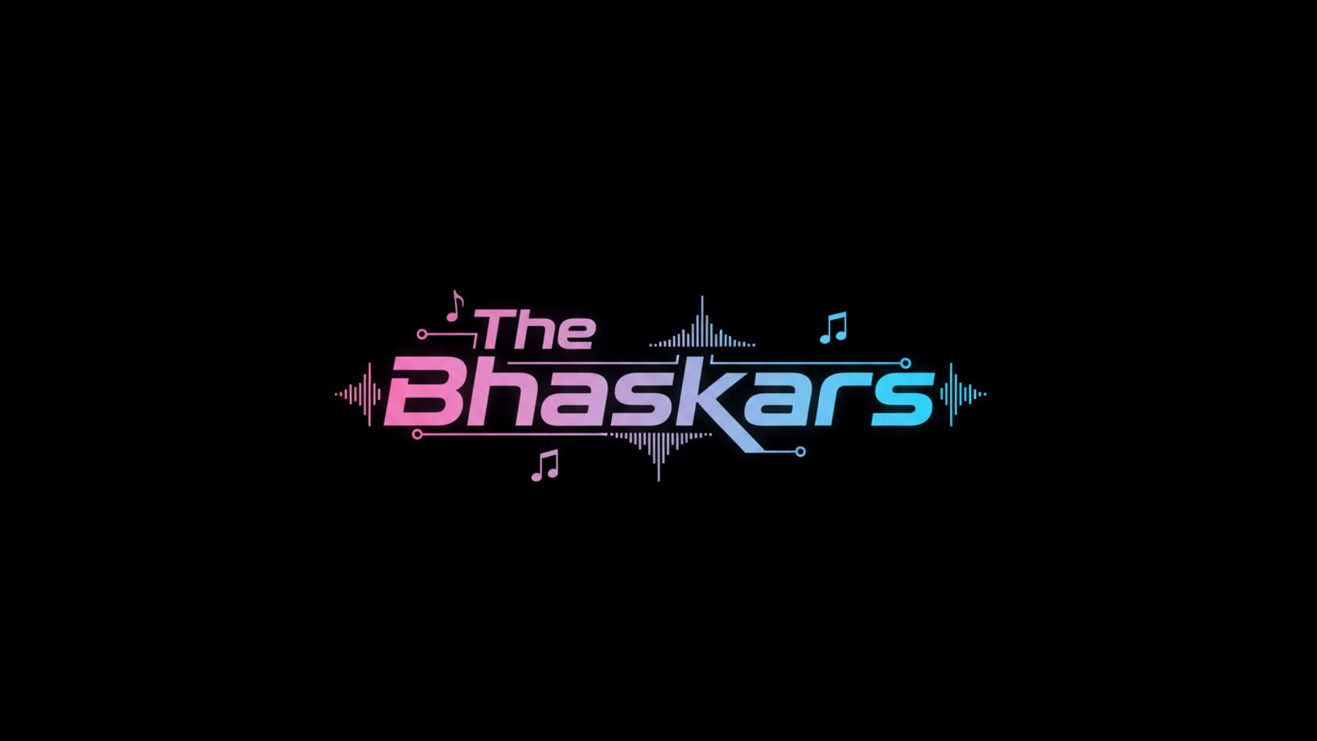 The Bhaskars